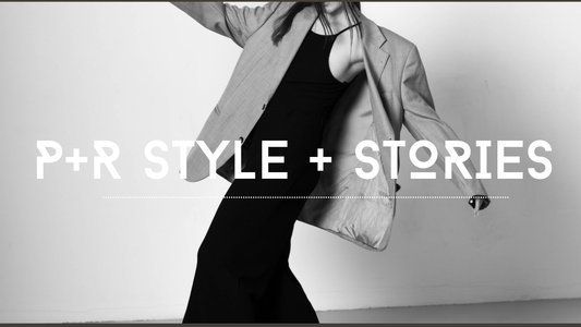 P+R Style + Stories